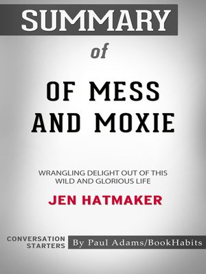 cover image of Summary of of Mess and Moxie